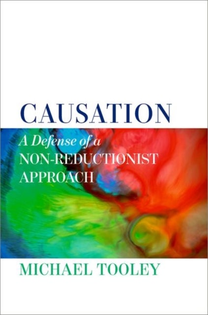 Causation - A Defense of a Non-Reductionist Approach