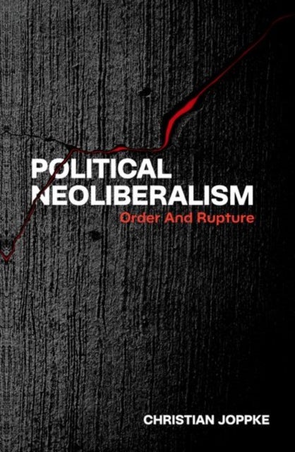 Political Neoliberalism - Order and Rupture