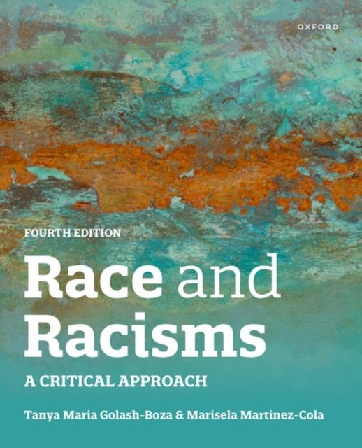 Race and Racisms 4th edition - A Critical Approach