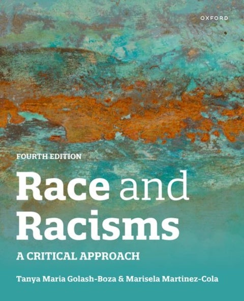 Race and Racisms 4th edition - A Critical Approach