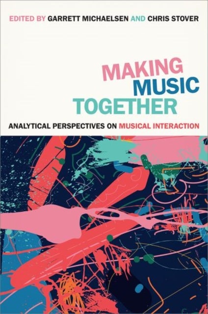 Making Music Together - Analytical Perspectives on Musical Interaction