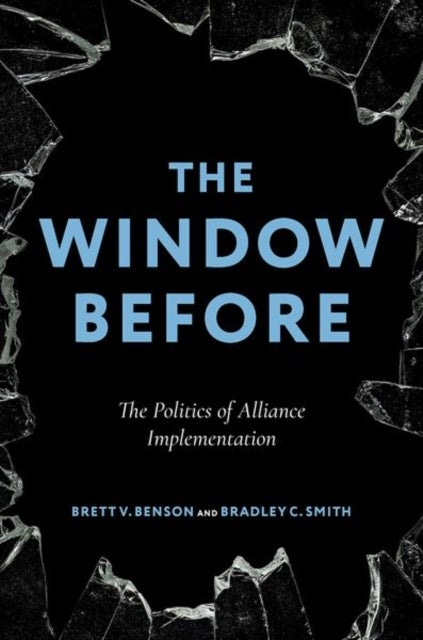 The Window Before - The Politics of Alliance Implementation