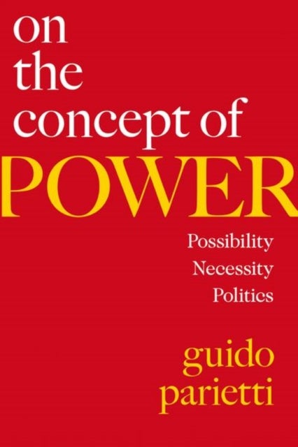 On the Concept of Power - Possibility, Necessity, Politics