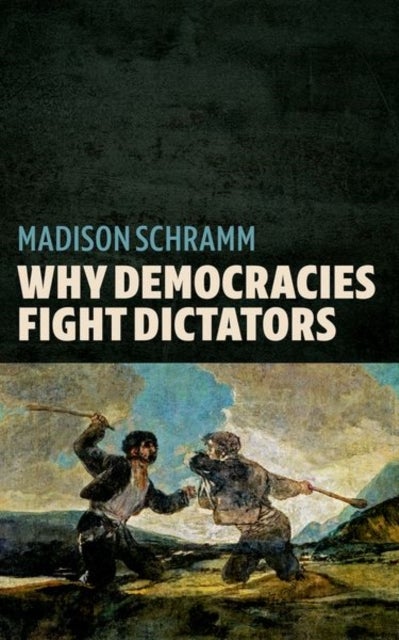Why Democracies Fight Dictators