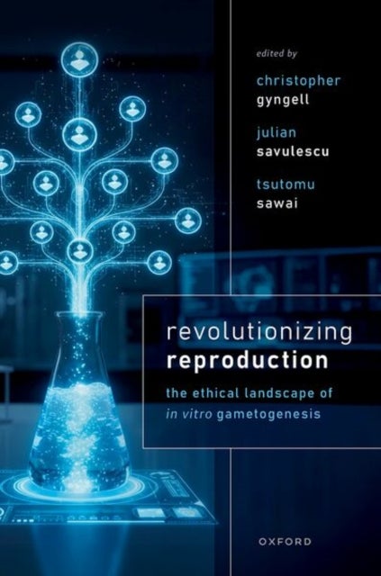 Revolutionizing Reproduction - The Ethical Landscape of In Vitro Gametogenesis