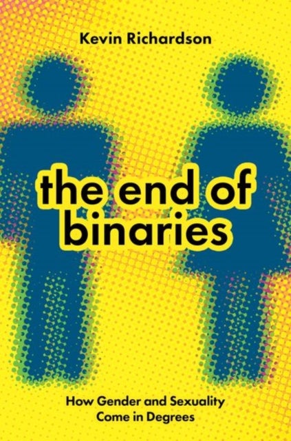The End of Binaries - How Gender and Sexuality Come in Degrees