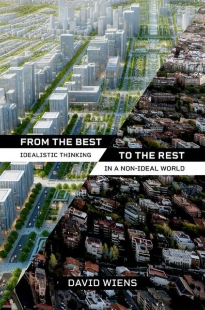 From the Best to the Rest - Idealistic Thinking in a Non-Ideal World