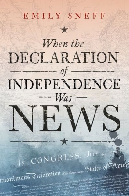 When the Declaration of Independence Was News
