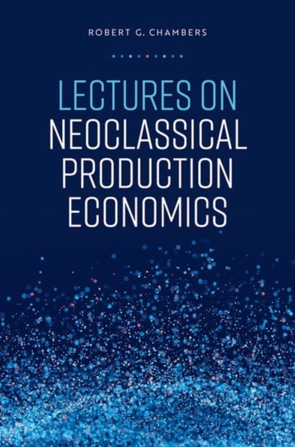 Lectures on Neoclassical Production Economics