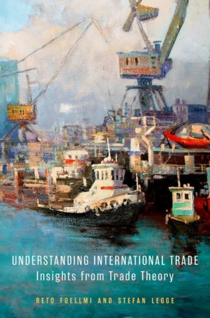 Understanding International Trade - Insights from Trade Theory