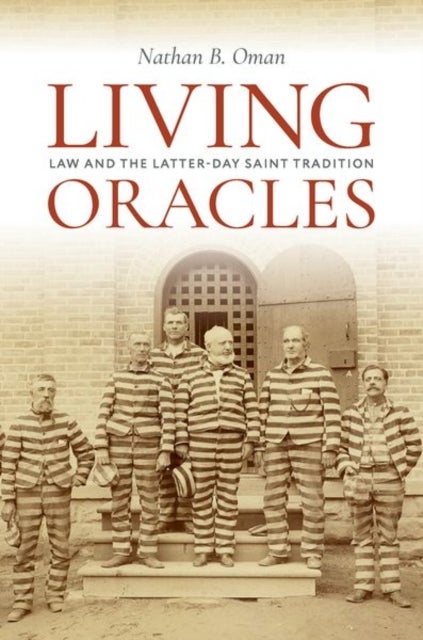 Living Oracles - Law and the Latter-day Saint Tradition