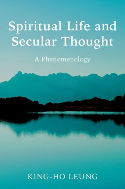Spiritual Life and Secular Thought - A Phenomenology