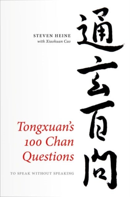 Tongxuan's 100 Chan Questions - To Speak Without Speaking