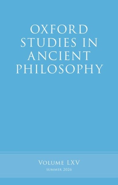 Oxford Studies in Ancient Philosophy - Volume LXV