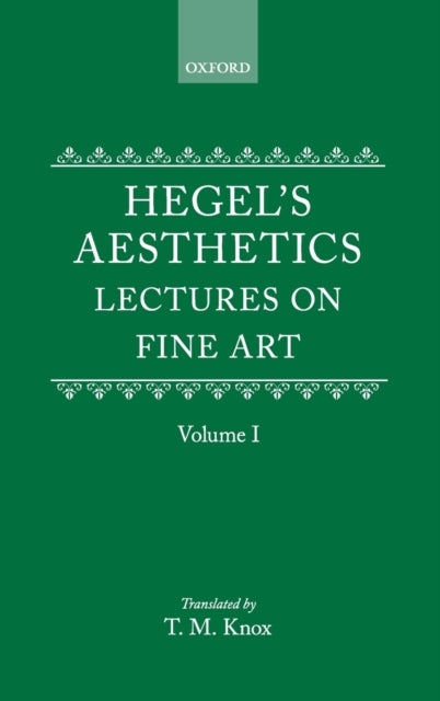Hegel's Aesthetics: Volume 1