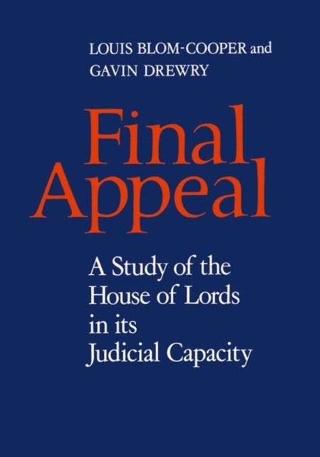 Final Appeal - A Study of the House of Lords in its Judicial Capacity