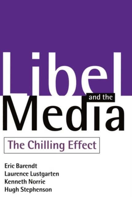 Libel and the Media - The Chilling Effect