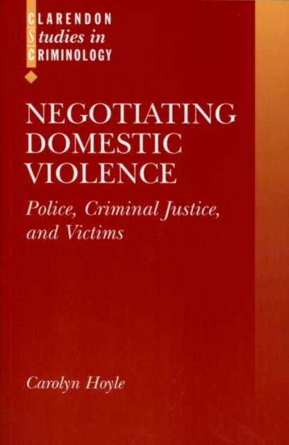 Negotiating Domestic Violence - Police, Criminal Justice and Victims