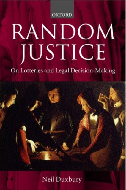 Random Justice - On Lotteries and Legal Decision-Making