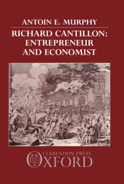 Richard Cantillon - Entrepreneur and Economist