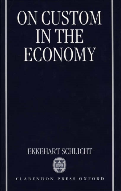 On Custom in the Economy