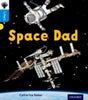 Oxford Reading Tree inFact: Oxford Level 3: Space Dad