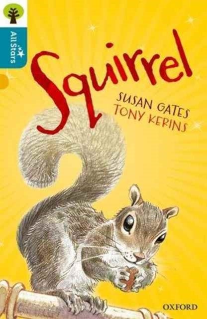 Oxford Reading Tree All Stars: Oxford Level 9 Squirrel - Level 9