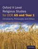 Oxford A Level Religious Studies for Cambridge OCR: AS and Year 1 Student Book