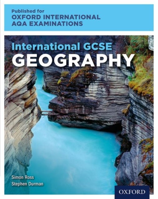 OxfordAQA International GCSE Geography (9230) - Student Book