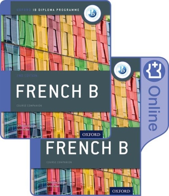 Oxford IB Diploma Programme: IB French B Print and Enhanced Online Course Book Pack - IB French B Print and Enhanced Online Course Book