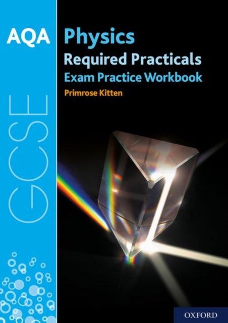 AQA GCSE Physics Required Practicals Exam Practice Workbook - Get Revision with Results