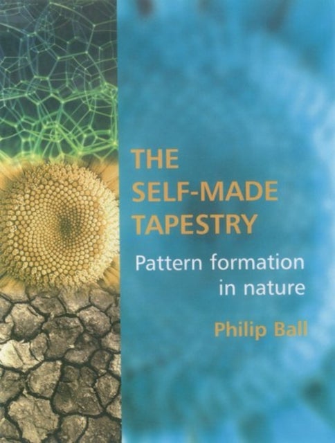 The Self-Made Tapestry - Pattern Formation in Nature