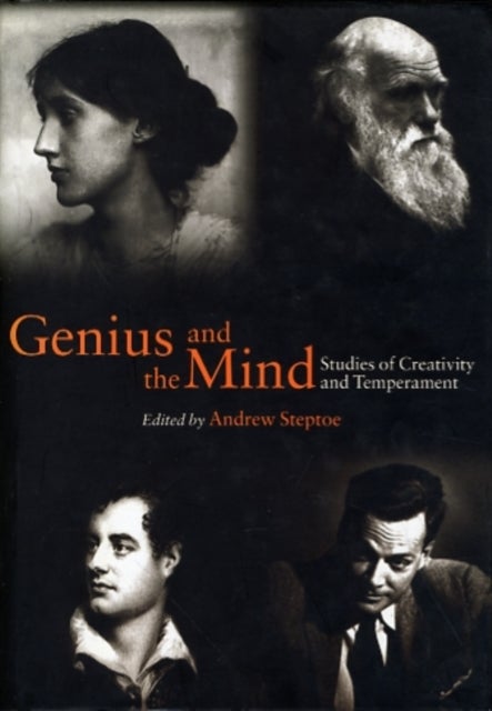 Genius and the Mind - Studies of Creativity and Temperament