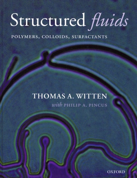 Structured Fluids - Polymers, Colloids, Surfactants