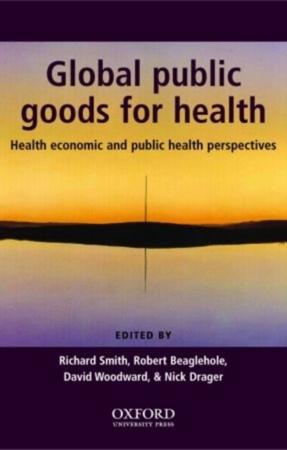 Global Public Goods for Health - Health economic and public health perspectives