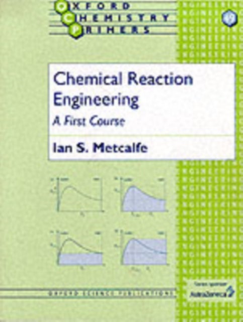 Chemical Reaction Engineering - A First Course