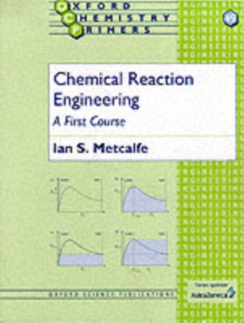 Chemical Reaction Engineering - A First Course