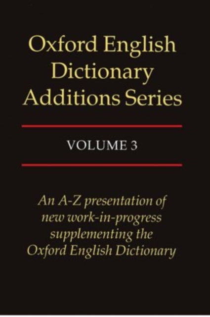 Oxford English Dictionary Additions Series: Volume 3