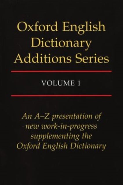 Oxford English Dictionary Additions Series: Volume 1