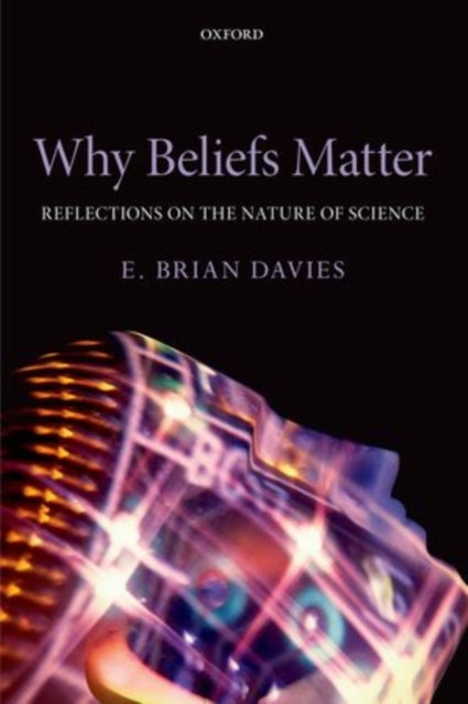 Why Beliefs Matter - Reflections on the Nature of Science