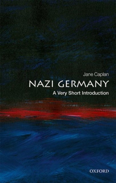 Nazi Germany: A Very Short Introduction - A Very Short Introduction