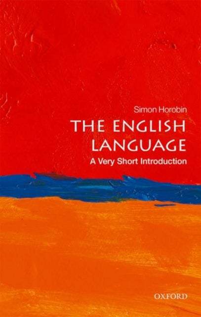 The English Language: A Very Short Introduction - A Very Short Introduction