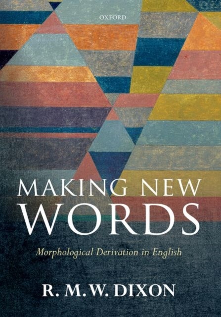 Making New Words - Morphological Derivation in English