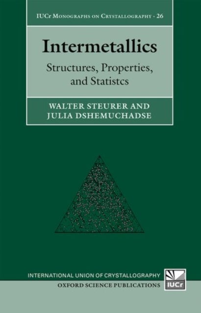 Intermetallics - Structures, Properties, and Statistics