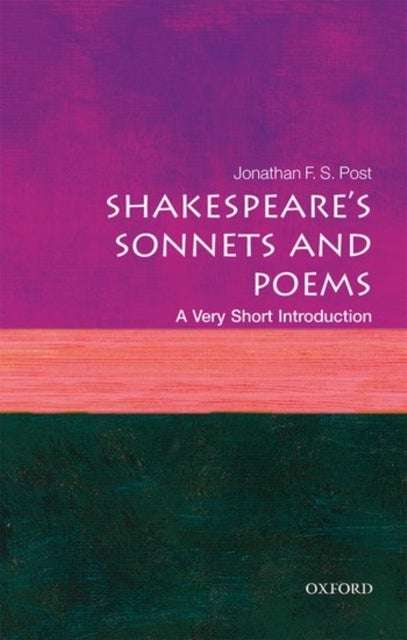Shakespeare's Sonnets and Poems: A Very Short Introduction - A Very Short Introduction