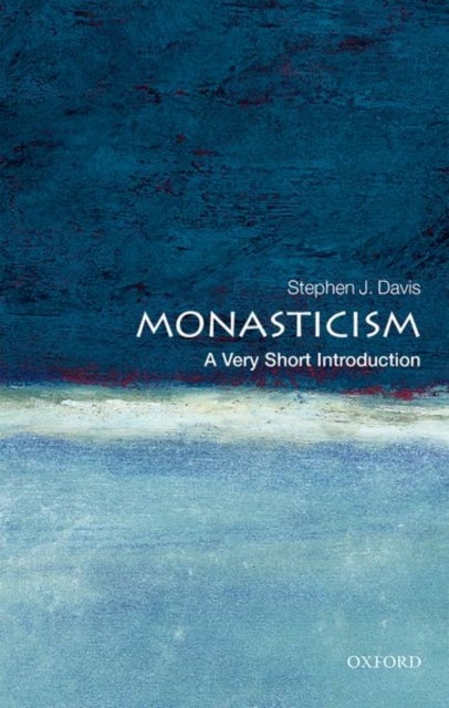 Monasticism: A Very Short Introduction - A Very Short Introduction