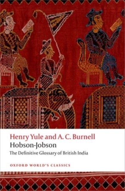 Hobson-Jobson - The Definitive Glossary of British India