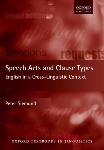 Speech Acts and Clause Types - English in a Cross-Linguistic Context