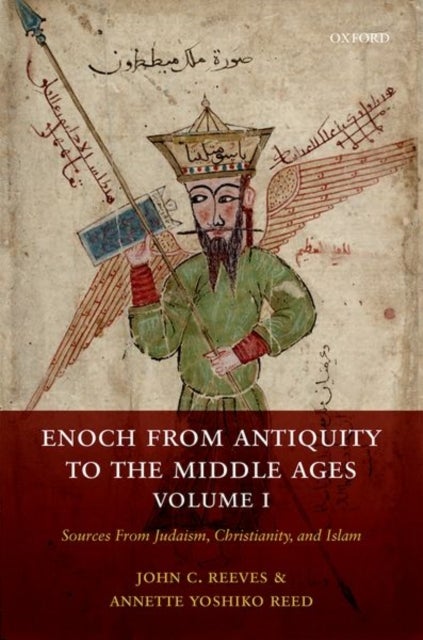 Enoch from Antiquity to the Middle Ages, Volume I - Sources From Judaism, Christianity, and Islam