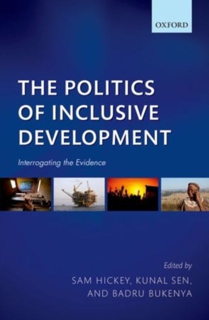 The Politics of Inclusive Development - Interrogating the Evidence